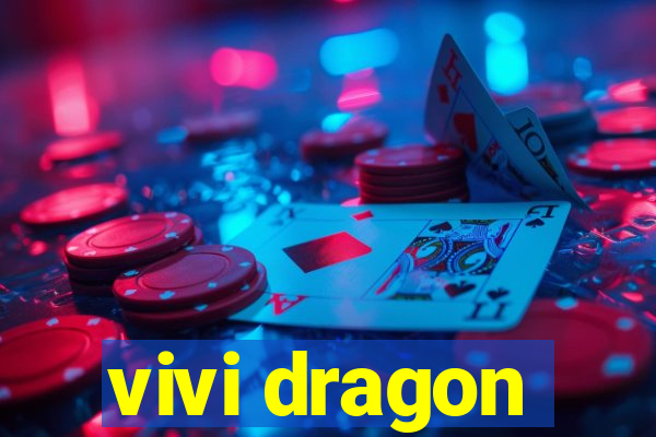 vivi dragon
